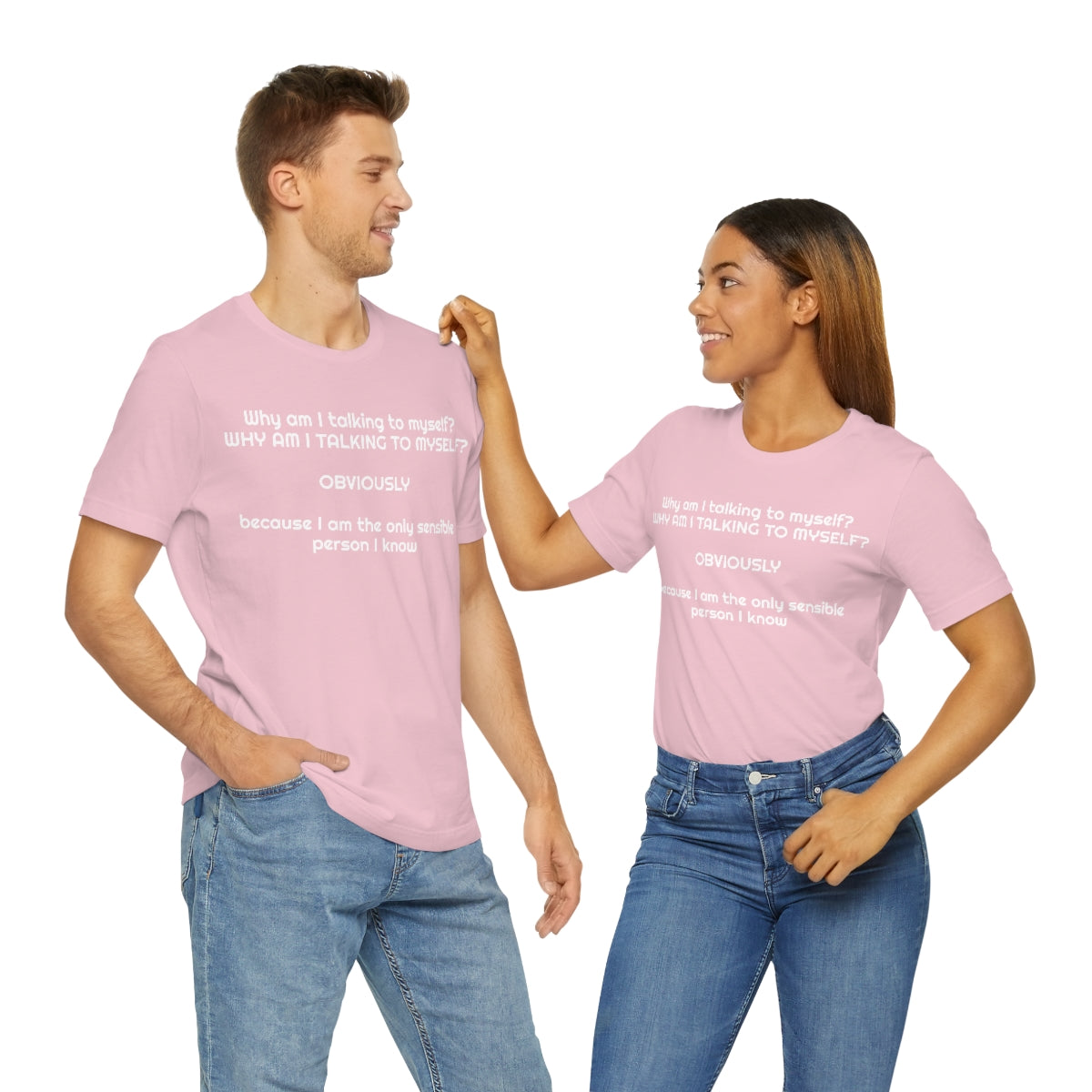 Why am I talking to myself... Unisex Jersey Short Sleeve Tee