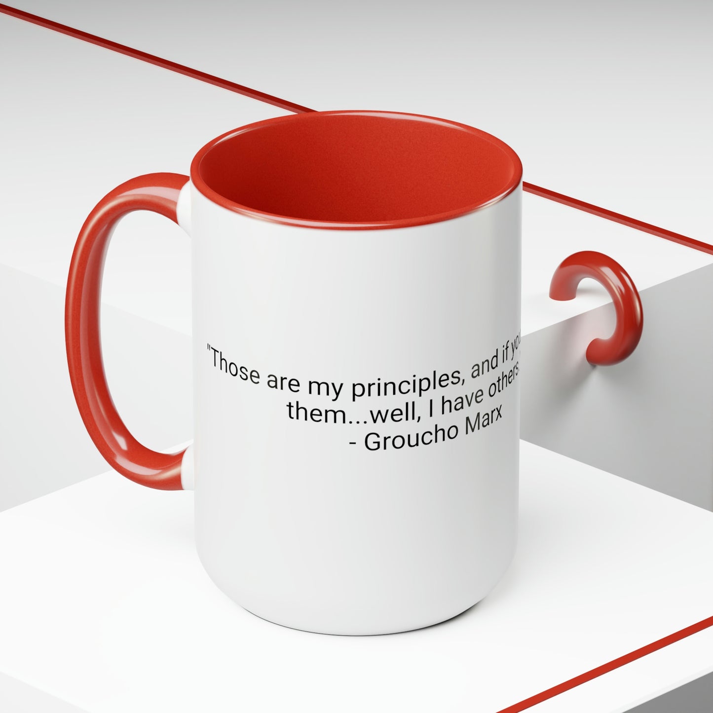 15oz Mug - Groucho Marx:  "Those are my principles, and if you don't like them...well, I have others."  Two-Tone Coffee Mugs
