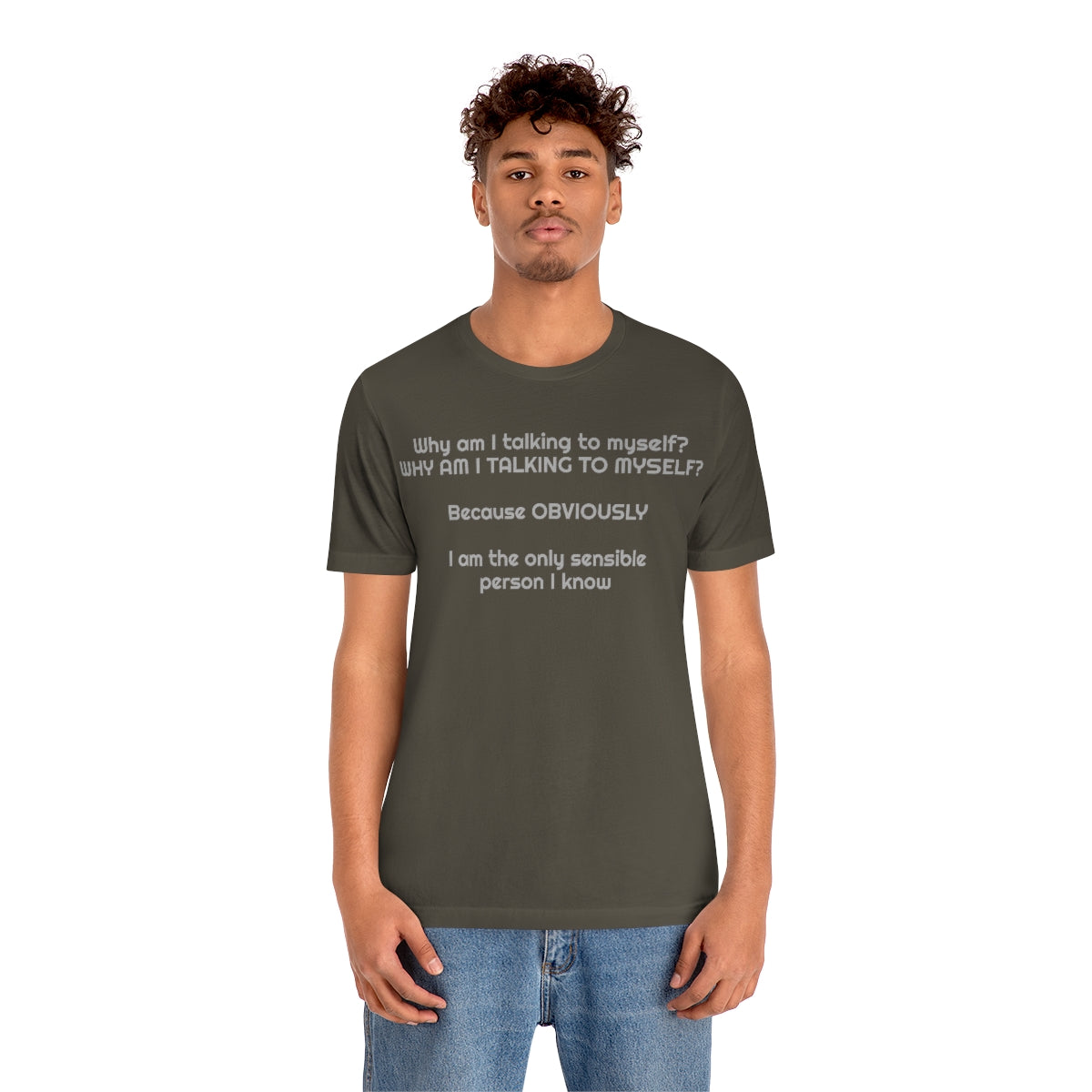 Why am I talking to myself...  Unisex Jersey Short Sleeve Tee