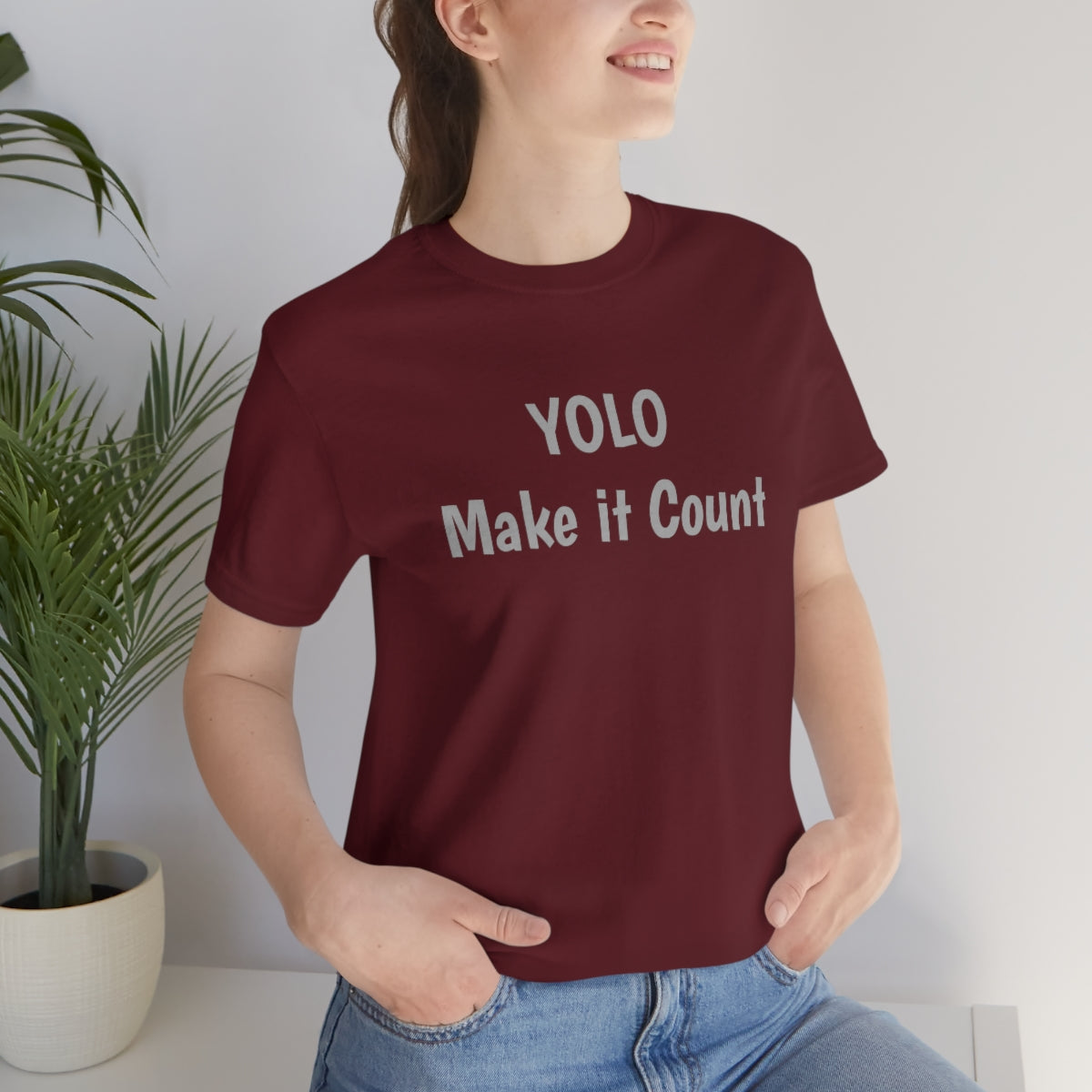 YOLO Make it Count - Unisex Jersey Short Sleeve Tee