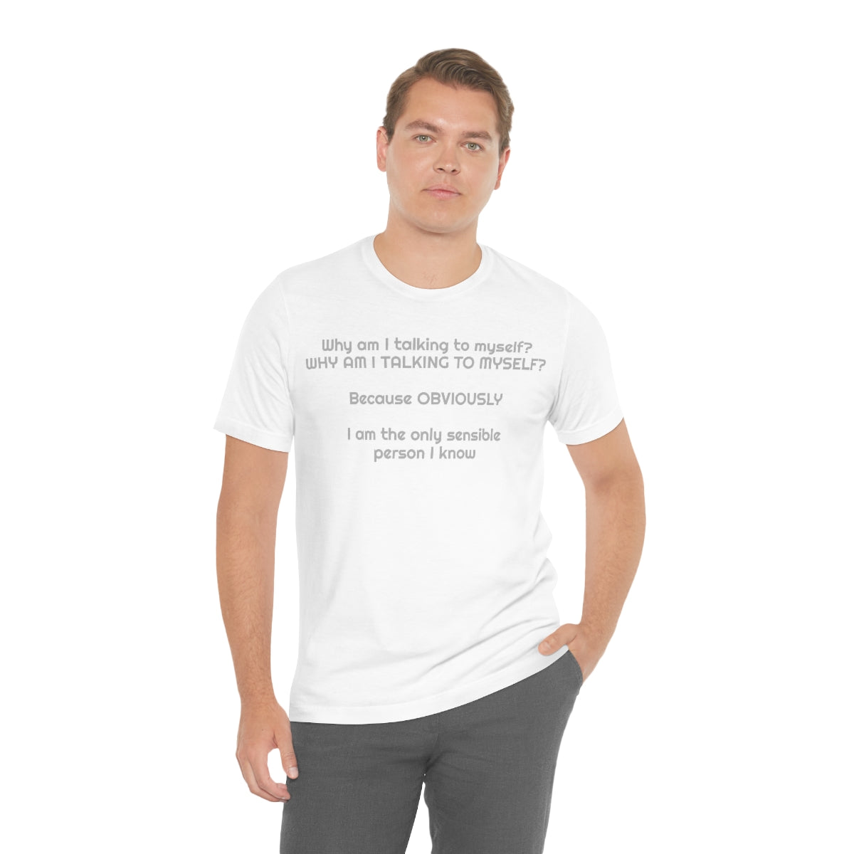 Why am I talking to myself...  Unisex Jersey Short Sleeve Tee