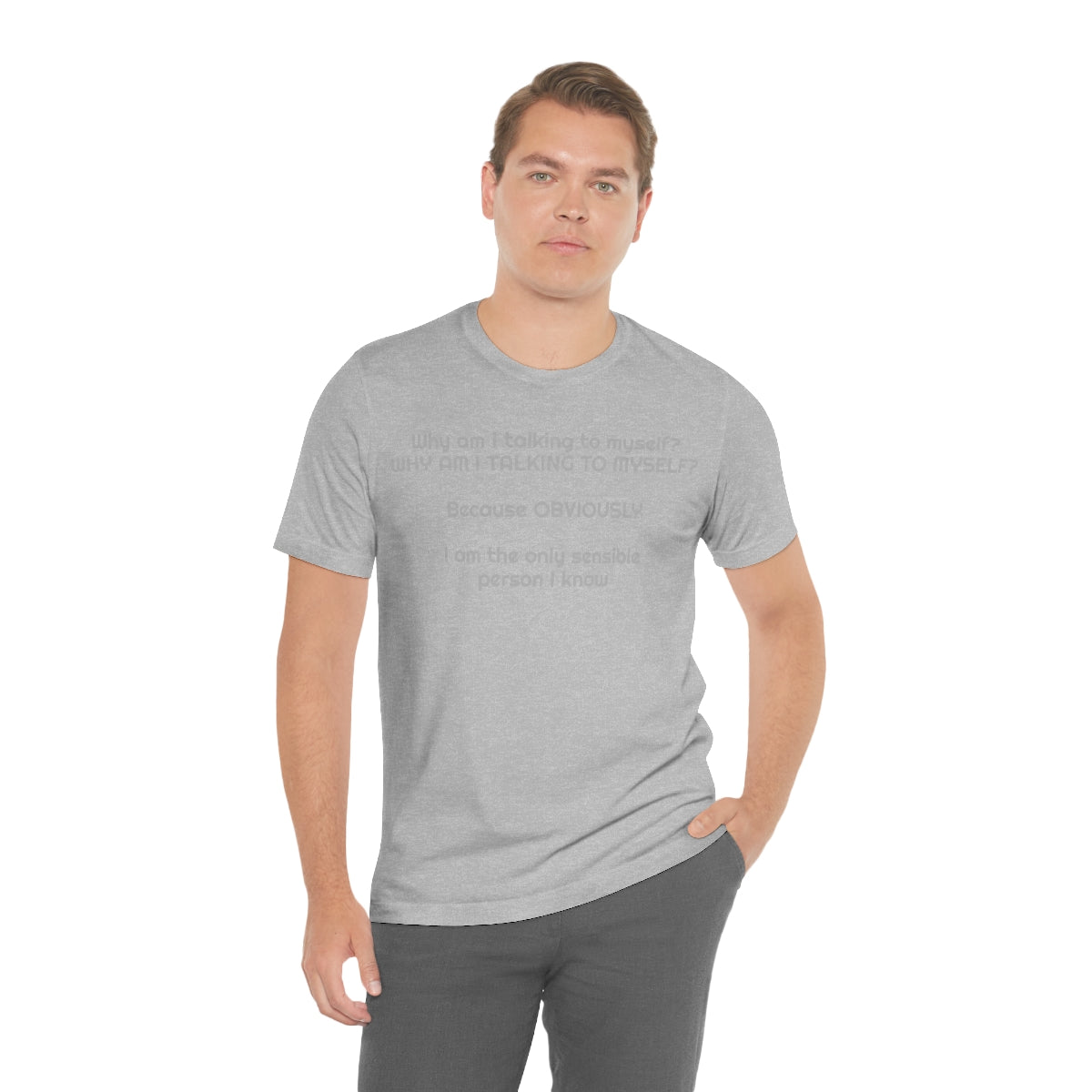 Why am I talking to myself...  Unisex Jersey Short Sleeve Tee