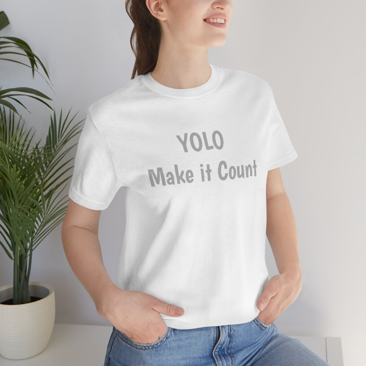 YOLO Make it Count - Unisex Jersey Short Sleeve Tee