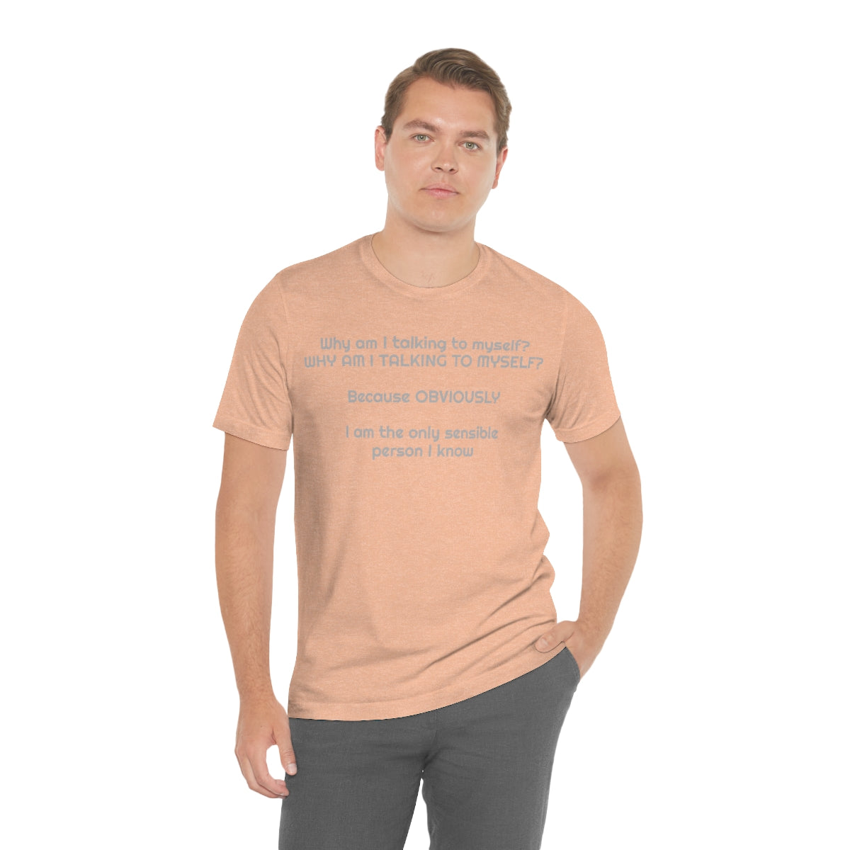 Why am I talking to myself...  Unisex Jersey Short Sleeve Tee