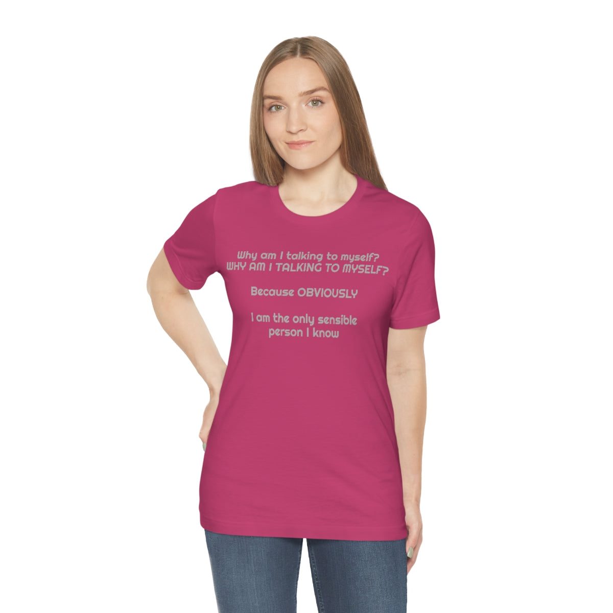 Why am I talking to myself...  Unisex Jersey Short Sleeve Tee