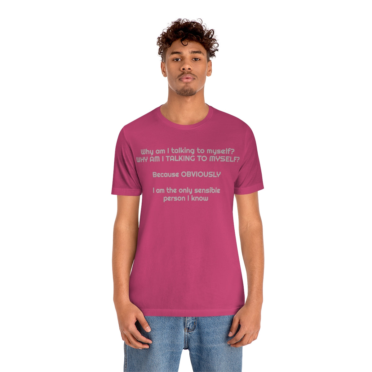 Why am I talking to myself...  Unisex Jersey Short Sleeve Tee