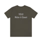 YOLO Make it Count - Unisex Jersey Short Sleeve Tee