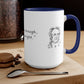 15oz Mug - "We always have time enough..." - Goethe - Two-Tone Coffee Mugs