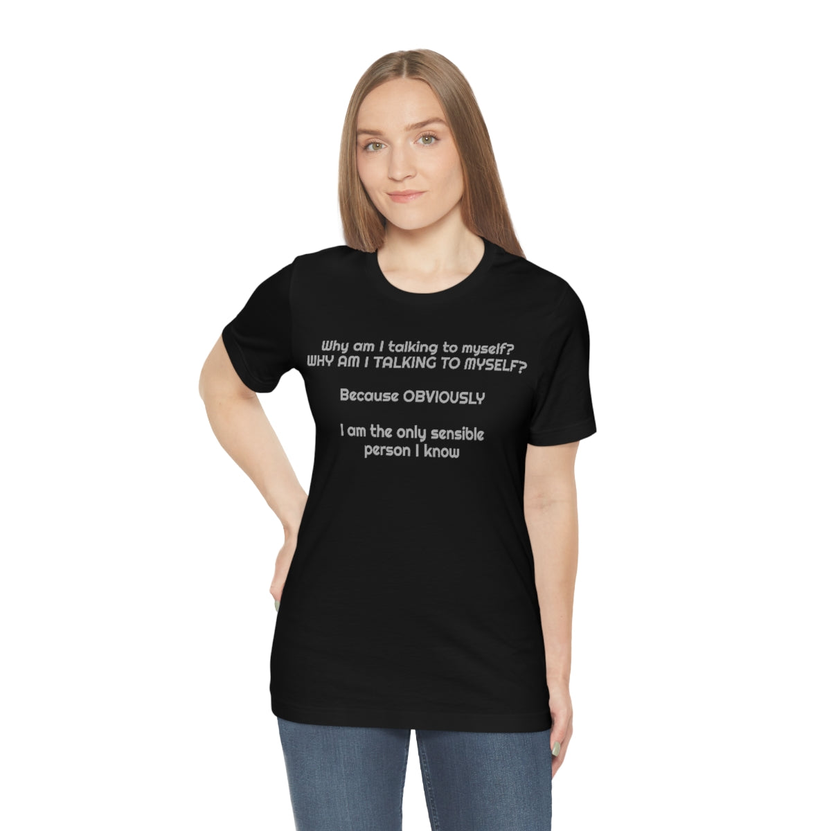 Why am I talking to myself...  Unisex Jersey Short Sleeve Tee