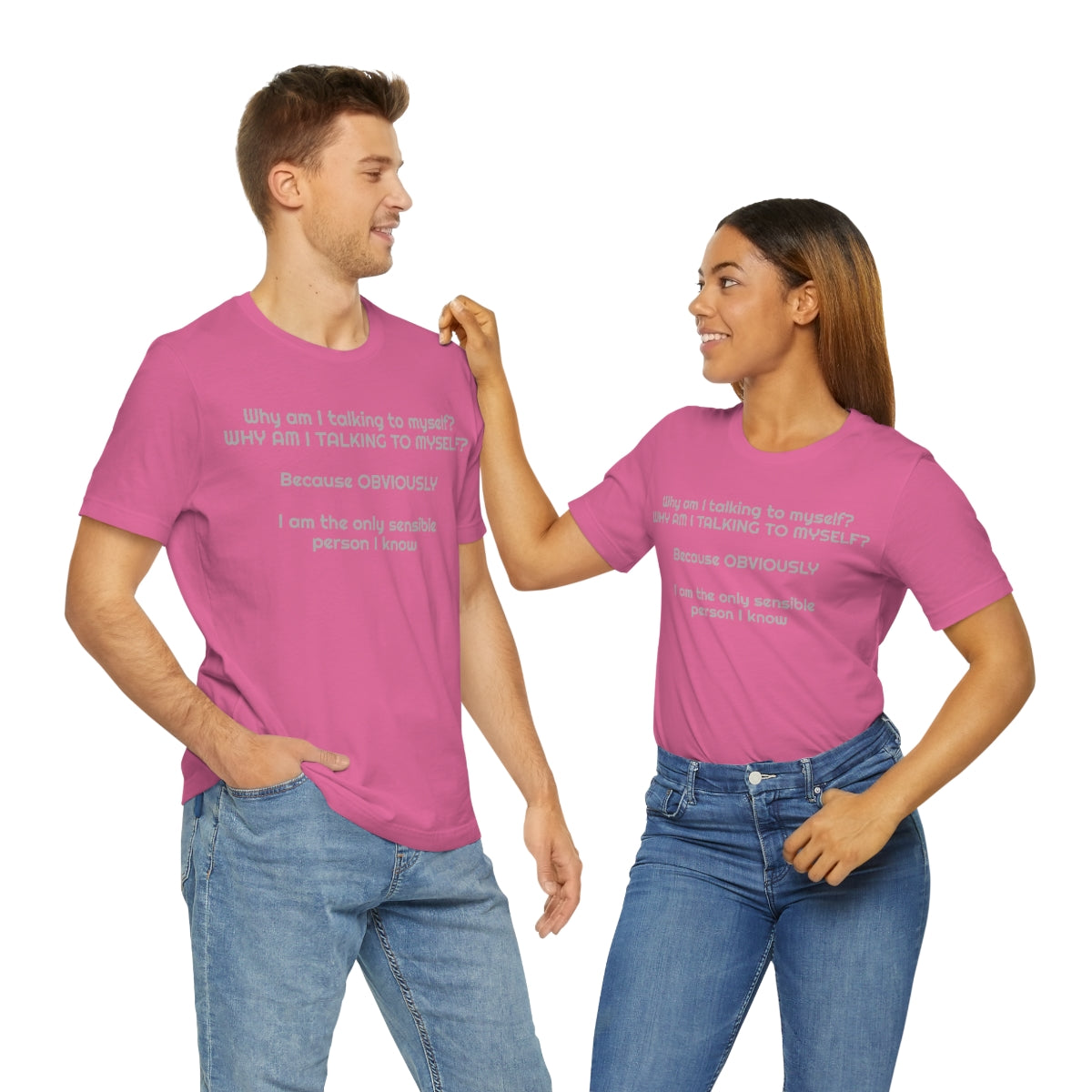 Why am I talking to myself...  Unisex Jersey Short Sleeve Tee