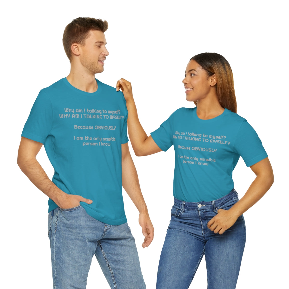 Why am I talking to myself...  Unisex Jersey Short Sleeve Tee