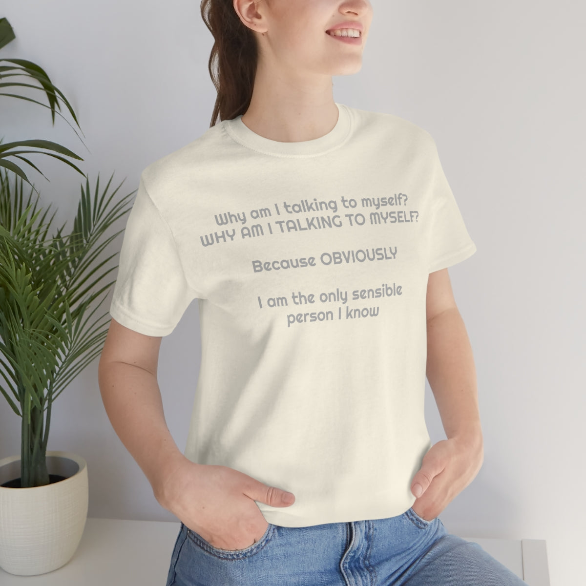 Why am I talking to myself...  Unisex Jersey Short Sleeve Tee