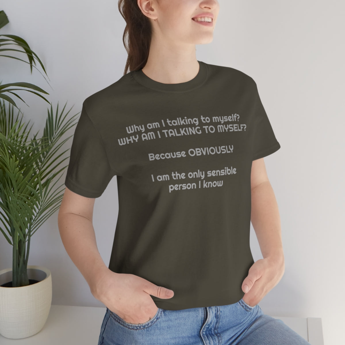 Why am I talking to myself...  Unisex Jersey Short Sleeve Tee