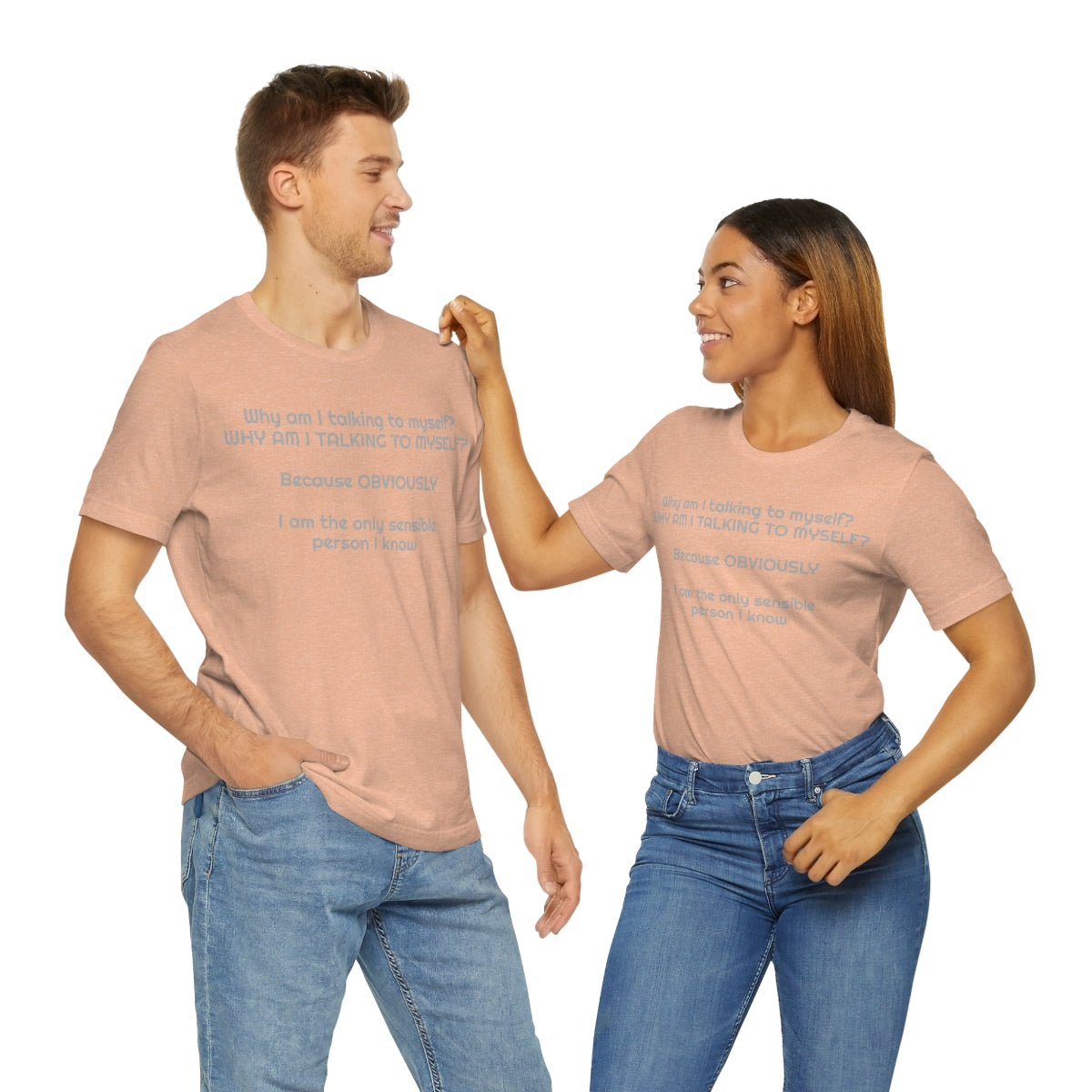 Why am I talking to myself...  Unisex Jersey Short Sleeve Tee