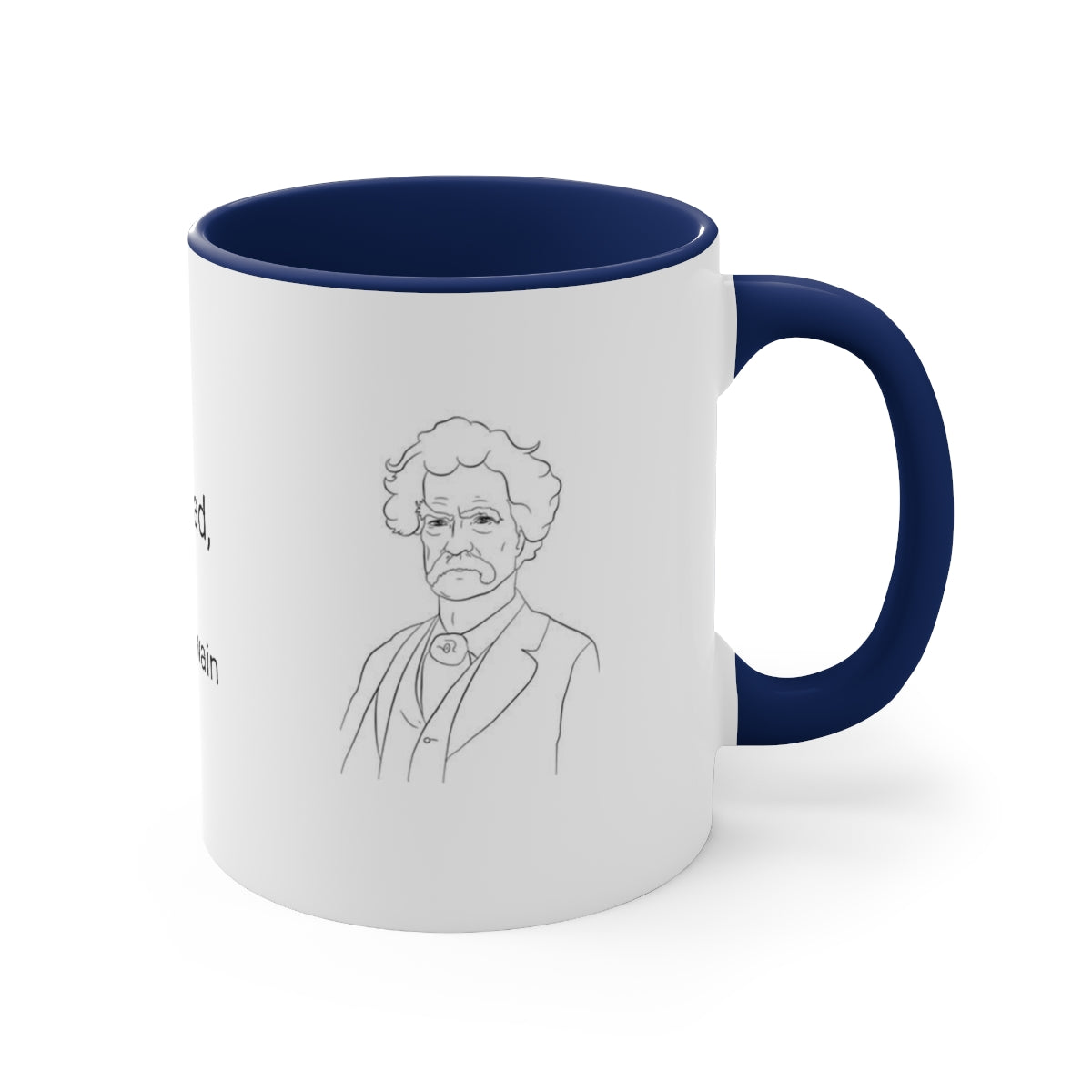 11oz - "When the Horse is Dead, Get Off."  - Mark Twain   Accent Coffee Mug