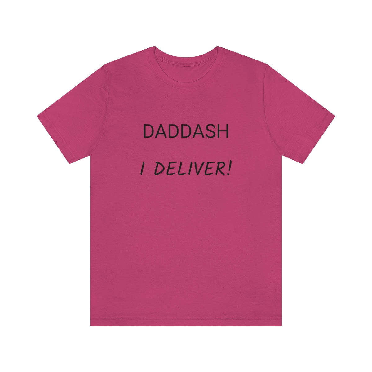 DADDASH I Deliver! - Unisex Jersey Short Sleeve Tee